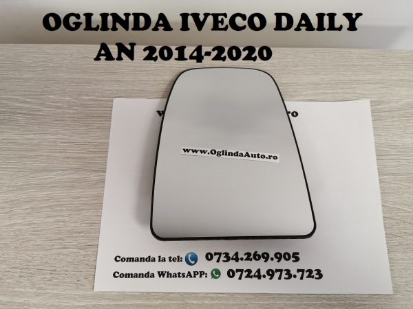Geam sticla oglinda mare partea de sus stanga sofer cu incalzire pentru Iveco Daily 6 VI modelul nou cu semnal lungit pe carcasa fabricat in anul 2014, 2015, 2016, 2017, 2018, 2019 si 2020.