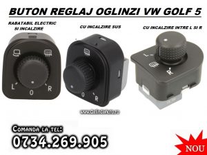 Maciuca reglaj oglinzi electrice Volkswagen Golf 5