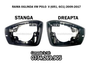 Rama oglinda VW Polo V 6R cod 2128.35.374 si 2128.35.373